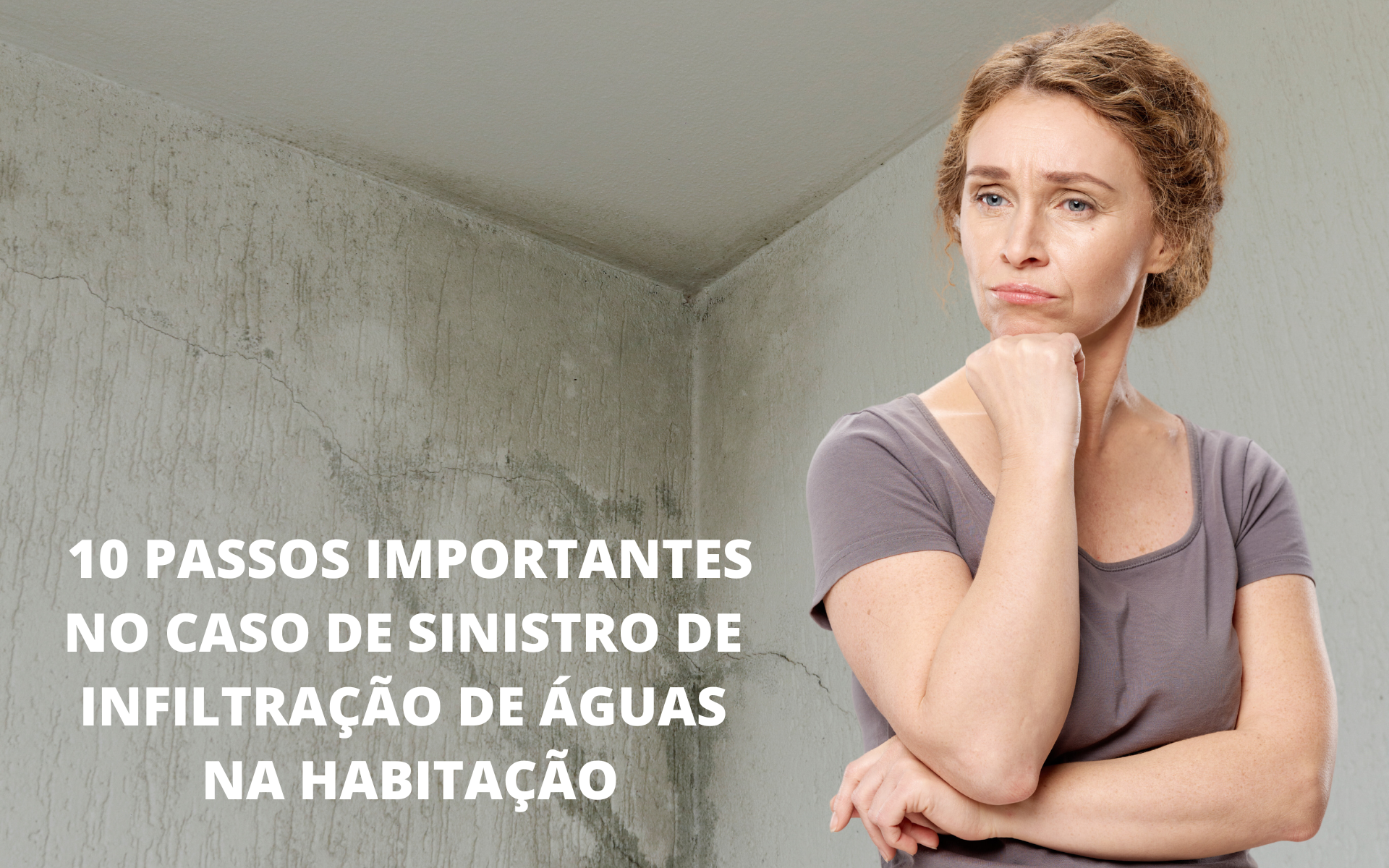 10 passos importantes no caso de um sinistro de infiltração de águas na sua habitação