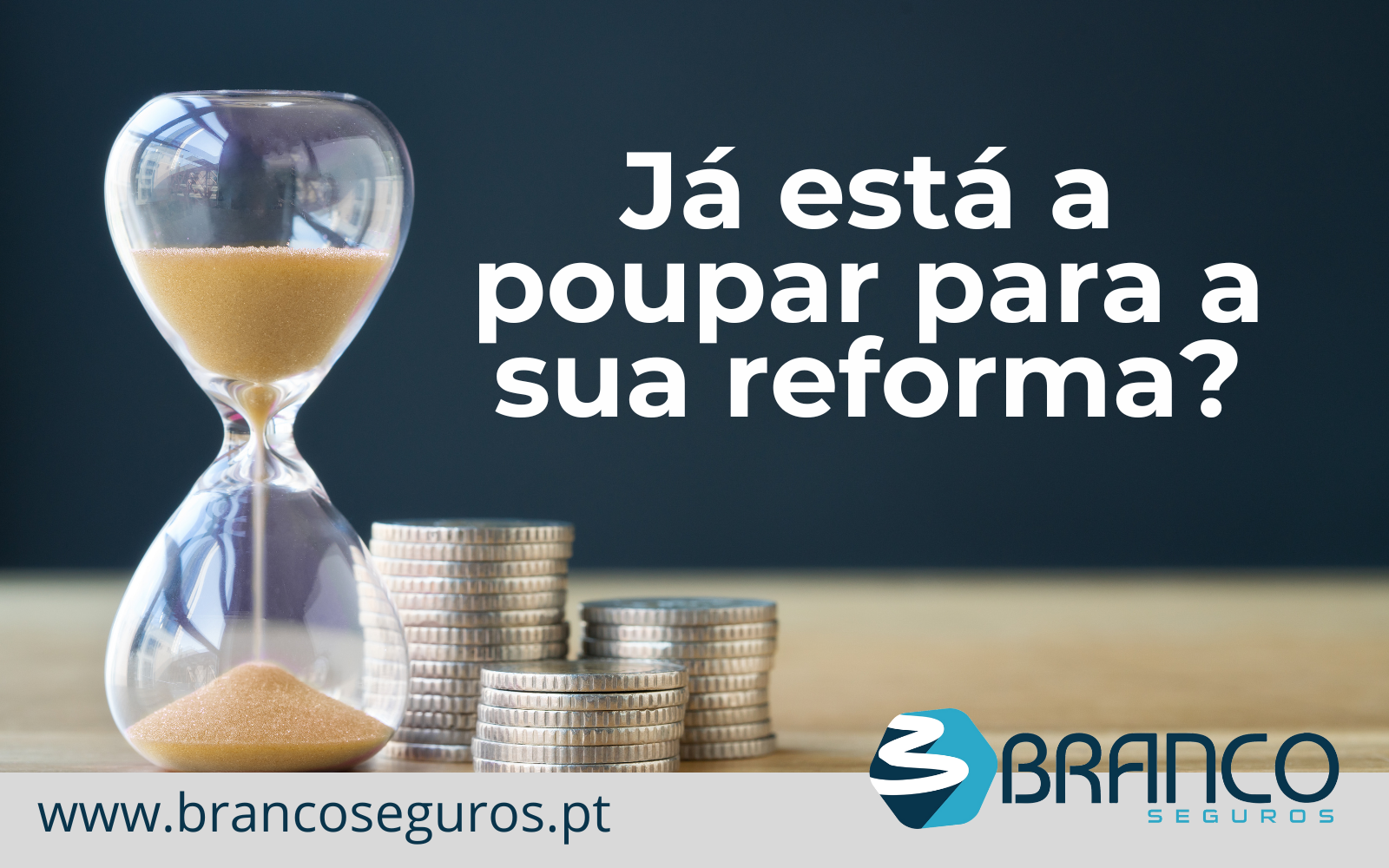 Então, já está a poupar para a sua reforma?